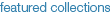 featured collections