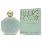 FLEURS D'OMBRE BLEUE by Jean Charles Brosseau - EDT SPRAY 3.4 OZ