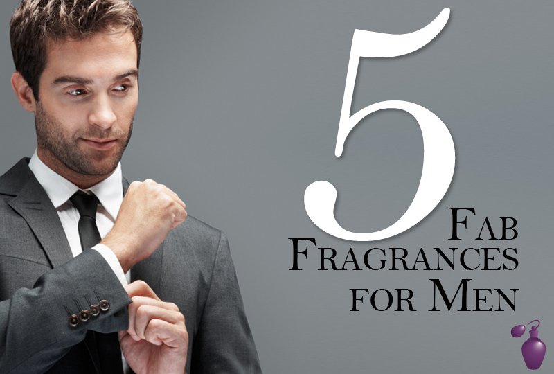 5 Fabulous Fragrances for Men | Eau Talk - The Official FragranceNet ...