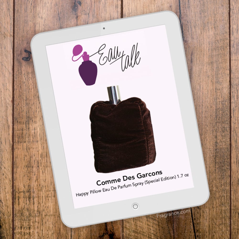 Comme Des Garcons Happy Pillow Fragrance Review Eau Talk The Official FragranceNet Blog