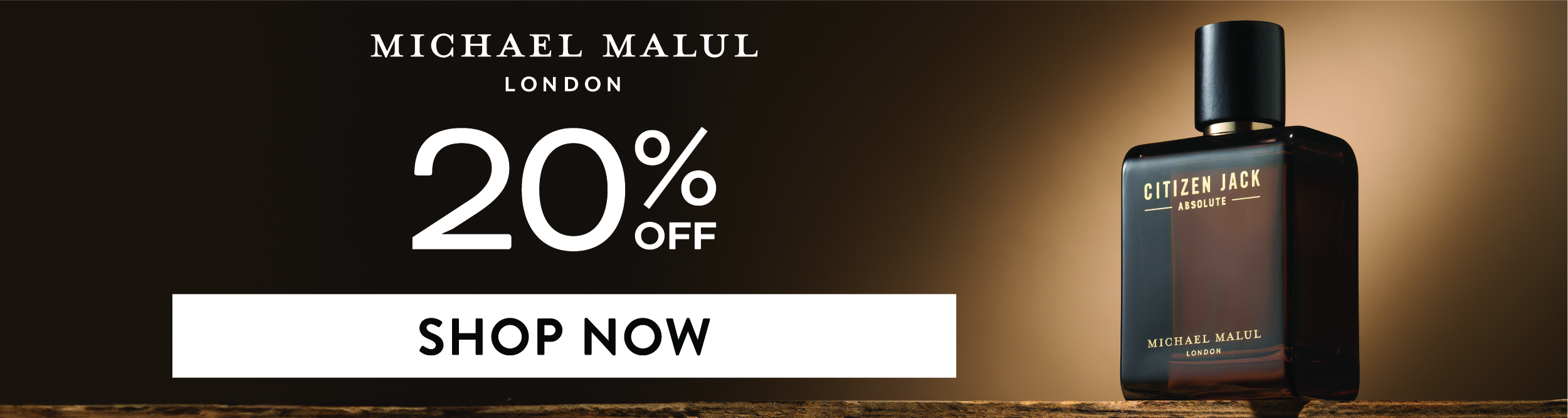 Michael Malul London Citizen Jack Absolute, 20% off, shop now