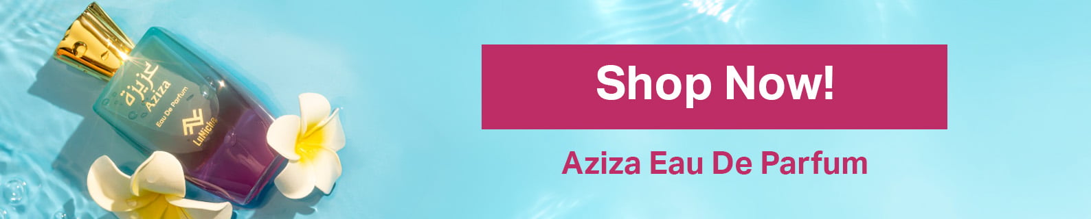 Shop now! Aziza eau de parfum