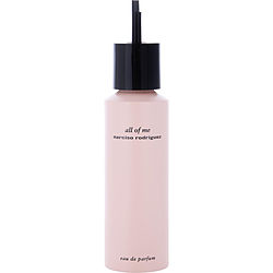 Narciso Rodriguez All Of Me by Narciso Rodriguez EAU DE PARFUM REFILL 5 OZ for WOMEN Narciso Rodriguez All Of Me by Narciso Rodriguez EAU DE PARFUM REFILL 5 OZ for WOMEN